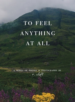 to feel anything at all by Clift, R.