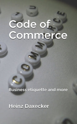 Code of Commerce: Business etiquette and more by Nakity, Nikolett