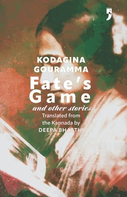 Fate's Game and Other Stories by Bhasthi, Deepa