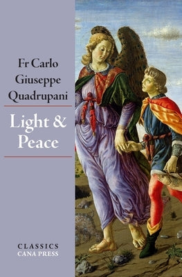 Light and Peace by Quadrupani, Carlo Giuseppe