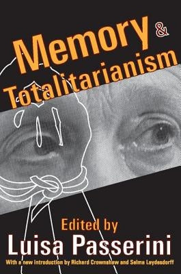 Memory and Totalitarianism by Passerini, Luisa