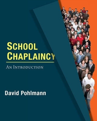 School Chaplaincy: An Introduction by Pohlmann, David