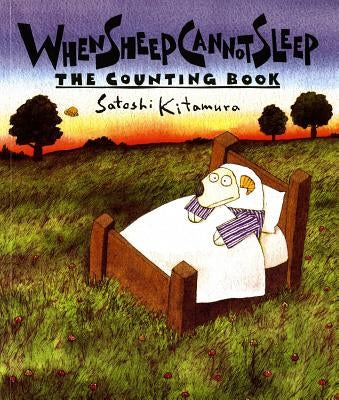 When Sheep Cannot Sleep: The Counting Book by Kitamura, Satoshi