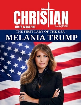Christian Times Magazine Issue 104 by Lingerfelt, Charles