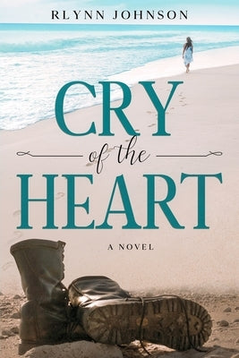 Cry of the Heart by Johnson, Rlynn