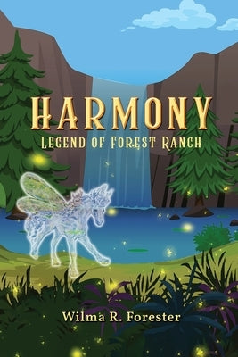 Harmony: Legend of Forest Ranch by Forester, Wilma