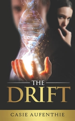 The Drift by Aufenthie, Casie