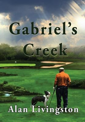Gabriel's Creek by Livingston, Alan