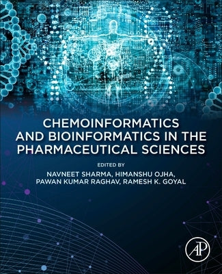 Chemoinformatics and Bioinformatics in the Pharmaceutical Sciences by Sharma, Navneet