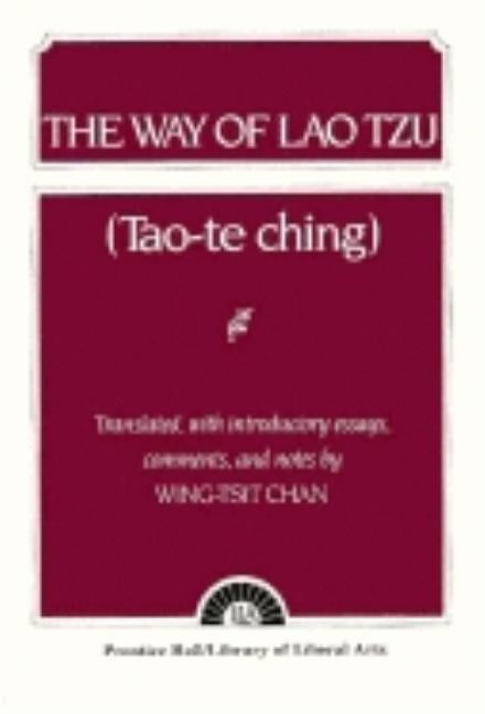 The Way of Lao Tzu by Chan, Wing-Tsit