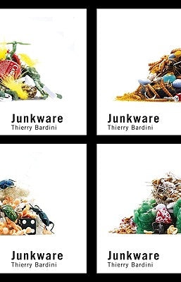 Junkware: Volume 13 by Bardini, Thierry