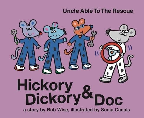 Hickory Dickory & Doc Uncle Able to the Rescue by Wise, Bob