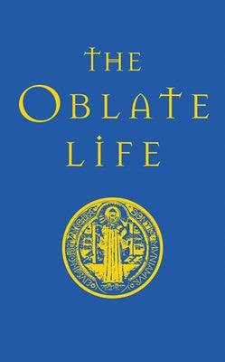 The Oblate Life by Holdaway, Gervase