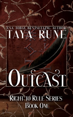 Outcast: Right to Rule, Book 1: Right to Rule, Book 1 by Rune, Taya