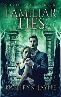 Familiar Ties: Large Print Hardcover Edition by Jayne, Kathryn