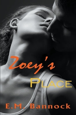 Zoey's Place by Bannock, E. M.