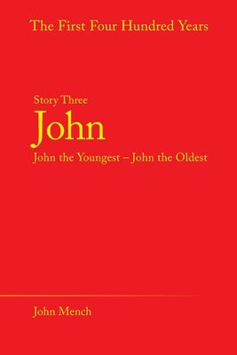 John: John the Youngest - John the Oldest by Mench, John