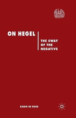 On Hegel: The Sway of the Negative by Loparo, Kenneth A.