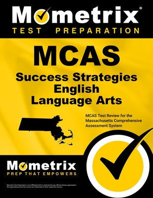 McAs Success Strategies English Language Arts Study Guide: McAs Test Review for the Massachusetts Comprehensive Assessment System by Mometrix High School English Test Team