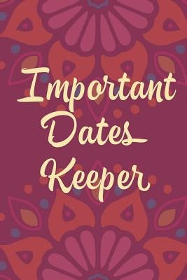 Important Dates Keeper: Maroon Flower by Publishing, Jenily