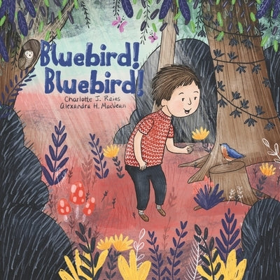 Bluebird! Bluebird! by Macvean, Alexandra H.