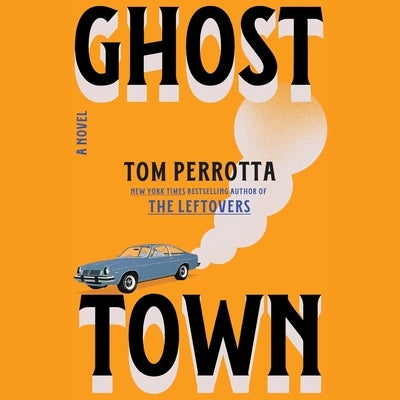 Ghost Town by Perrotta, Tom