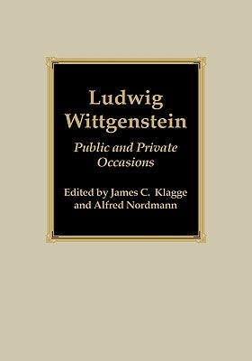 Ludwig Wittgenstein: Public and Private Occasions by Klagge, James C.