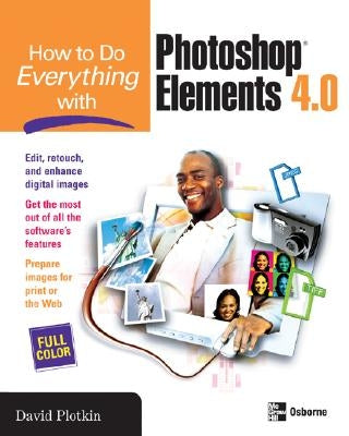 How to Do Everything with Photoshop Elements by Plotkin, David