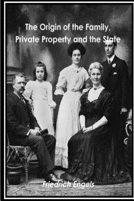 The Origin of the Family Private Property and the State by Untermann, Ernest
