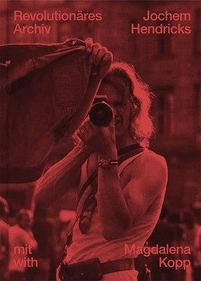 Jochem Hendricks: Crime Terror Riots: With Magdalena Kopp by Hendricks, Jochem