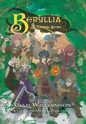 Beryllia: A Crystal Story by Williamson, Adam