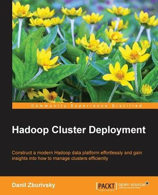 Hadoop Cluster Deployment by Zburivsky, Danil
