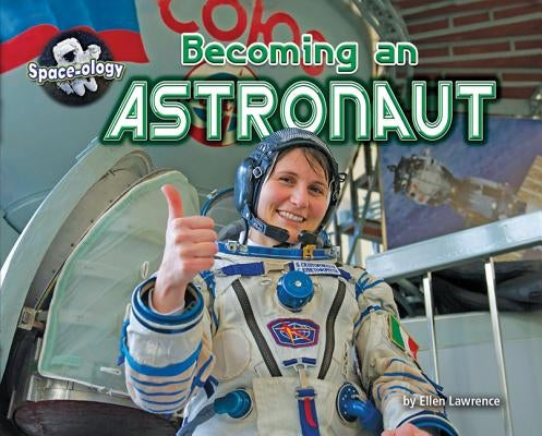 Becoming an Astronaut by Lawrence, Ellen