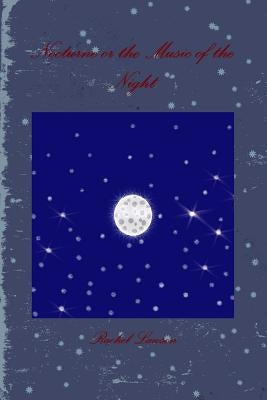 Nocturne or the Music of the Night by Lawson, Rachel