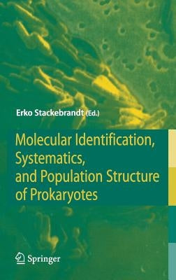 Molecular Identification, Systematics, and Population Structure of Prokaryotes by Stackebrandt, Erko