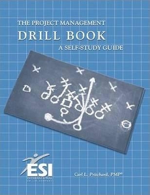 Project Management Drill Book: A Self-Study Guide by Pritchard, Carl L.