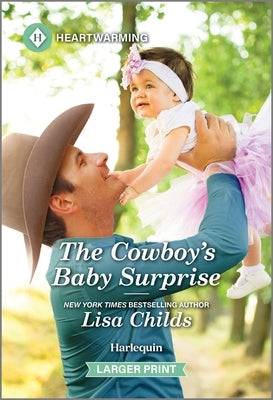 The Cowboy's Baby Surprise by Childs, Lisa