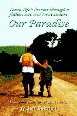 Our Paradise by Deitrich, Jeff
