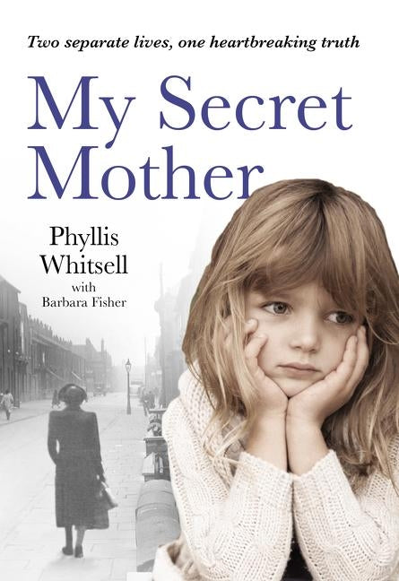 My Secret Mother by Whitsell, Phyllis
