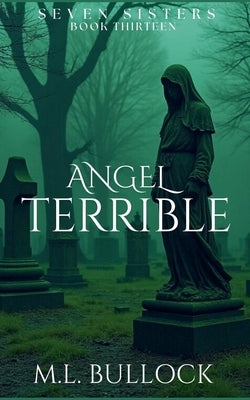 Angel Terrible by Bullock, M. L.