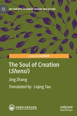 The Soul of Creation (Shensi) by Zhang, Jing