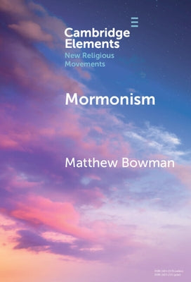 Mormonism by Bowman, Matthew