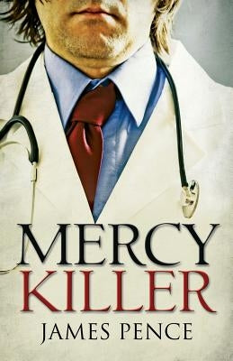 Mercy Killer by Pence, James