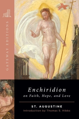 Enchiridion on Faith, Hope and Love by Augustine, Saint