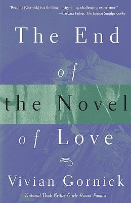 End of the Novel of Love by Gornick, Vivian