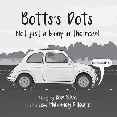 Botts's Dots: Not just a bump in the road by Silva, Roz
