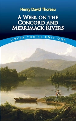A Week on the Concord and Merrimack Rivers by Thoreau, Henry David