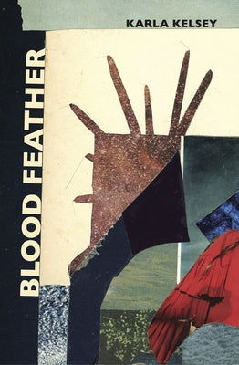 Blood Feather by Kelsey, Karla