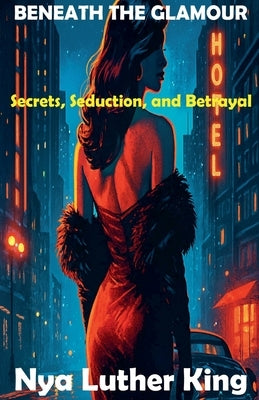 Beneath the Glamour by King, Nya Luther