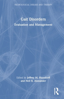 Gait Disorders: Evaluation and Management by Hausdorff, Jeffrey M.